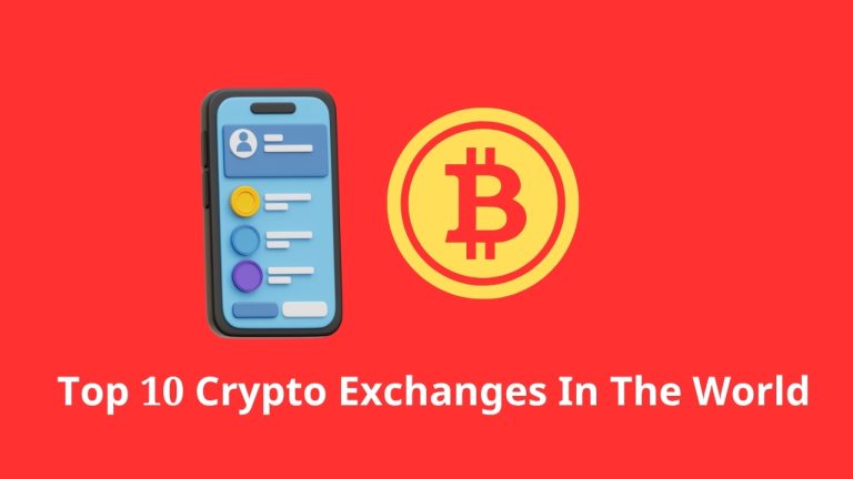 Top 10 Crypto Exchanges In The World